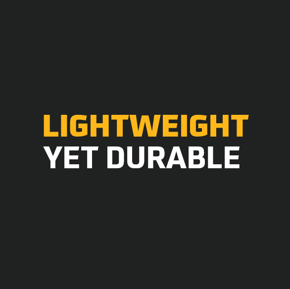 Lightweight Yet Durable