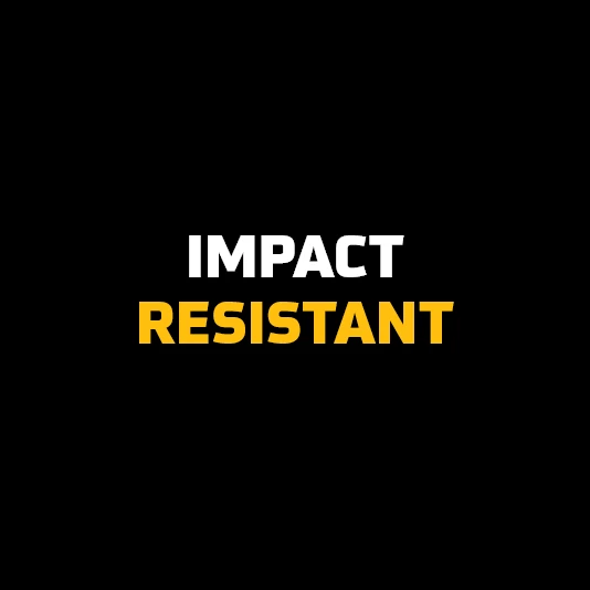 Impact Resistant
